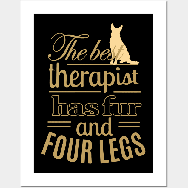 My Therapist has Fur and Four Legs Wall Art by PalmGallery